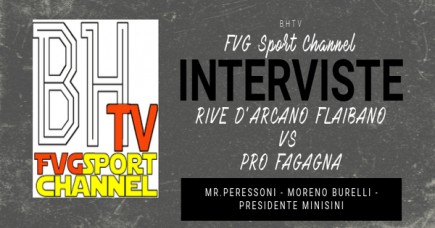 Interviste Post RIVE D'ARCANO FLAIBANO - PRO FAGAGNA